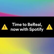 A notification that reads, "Time to BeReal, now with Spotify."