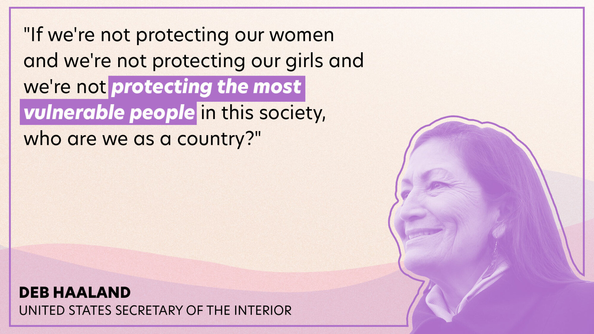 "If we're not protecting our women and we're not protecting our girls and we're not protecting the most vulnerable people in this society, who are we as a country?"